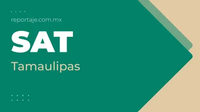 SAT en Tamaulipas